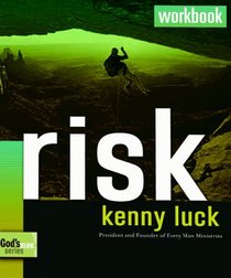 Risk Workbook: Are You Willing to Trust God with Everything? (The Every Man Series)