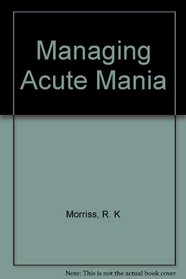 Managing Acute Mania