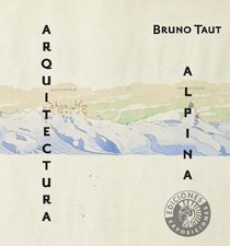 Arquitectura Alpina (Catalogo Exposicion)