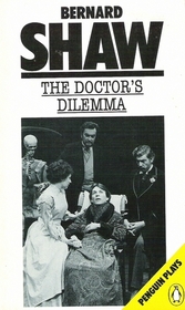 The Doctor's Dilemma: A Tragedy