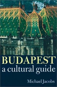 Budapest: A Cultural Guide