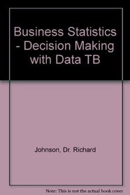 Business Statistics - Decision Making with Data TB