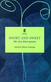 Short and Sweet: 101 Very Short Poems (Faber Poetry)