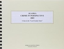 Alaska Crime in Perspective 2003