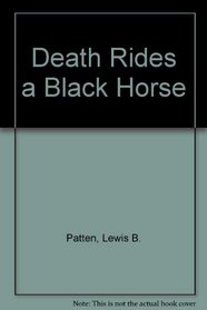 Death rides a black horse