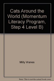 Cats Around the World (Momentum Literacy Program, Step 4 Level B)