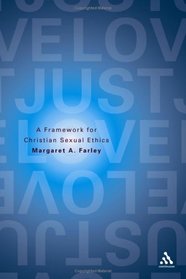 Just Love: A Framework for Christian Sexual Ethics