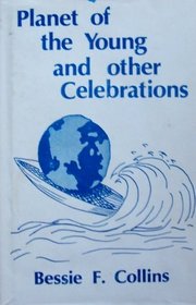 Planet of the Young and Other Celebrations
