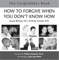 How to Forgive When You Don't Know How