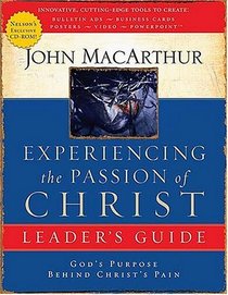 Experiencing the Passion of Christ: God's Purpose Behind Christ's Pain