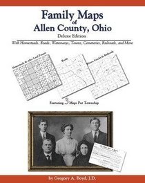 Family Maps of Allen County, Ohio, Deluxe Edition