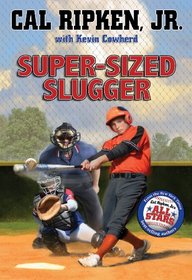 Super-Sized Slugger (Cal Ripken, Jr.'s All Stars)