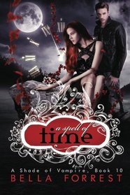 A Spell of Time (A Shade of Vampire, Bk 10)