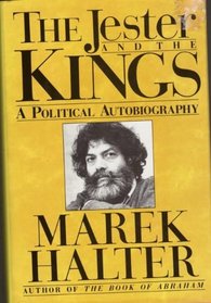 The Jester and the Kings: A Political Autobiography