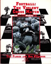 Football: The Violent Chess Match : A Fan's Guide to Strategy