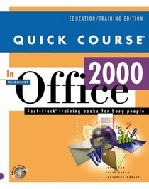 Quick Course in Microsoft Office 2000 (Education/Training Edition)