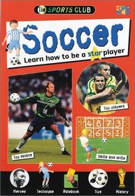Soccer: Learn how to be a star player (The Sports Club)