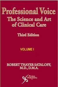 Professional Voice: The Science and Art of Clinical Care, Third Edition