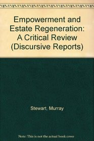 Empowerment and Estate Regeneration: A Critical Review (Discursive Reports)