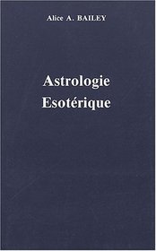 Astrologie sotrique, volume 3