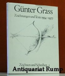 Zeichnungen und Texte 1954-1977 (Zeichnen und Schreiben : das bildnerische Werk des Schriftstellers Gunter Grass) (German Edition)