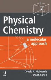 Physical Chemistry: A Molecular Approach