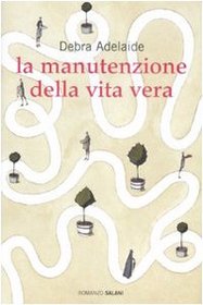 La manutenzione della vita vera (The Household Guide to Dying) (Italian Edition)