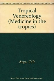 Tropical Venereology (Medicine in the Tropics)