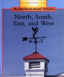 North, South, East, and West (Rookie Read-About Science)