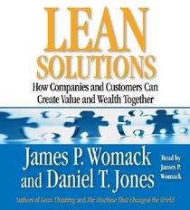 Lean Solutions : How Companies and Customers Can Create Value and Wealth Together