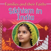 Sikhism in India (Families and Their Faiths)