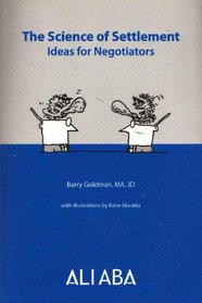 The Science of Settlement: Ideas for Negotiators