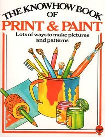 The Knowhow Book of Print and Paint