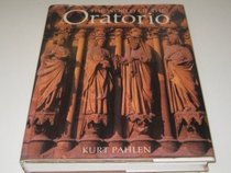The World of the Oratorio: Oratorio, Mass, Requiem, Te Deum, Stabat Mater and Large Cantatas
