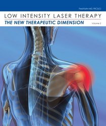 Low Intensity Laser Therapy - The New Therapeutic Dimension (Volume 2)