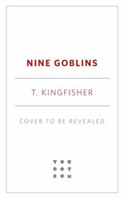 Nine Goblins: A Novella