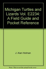 Michigan Turtles and Lizards Vol. E2234: A Field Guide and Pocket Reference