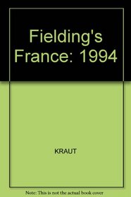 Fielding's France, 1994 (Travel Guides Ser.)