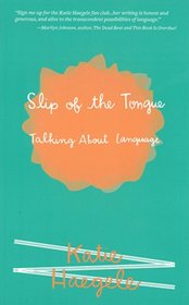 Slip of the Tongue: Talking About Language (Real World)