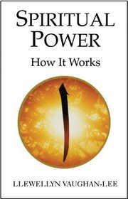 Spiritual Power : How It Works