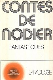 Contes fantastiques de Nodier (Textes pour aujourd'hui) (French Edition)