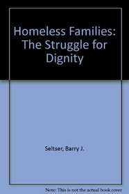 Homeless Families: The Struggle for Dignity