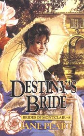 Destiny's Bride (Brides of Montclair, Bk 8)