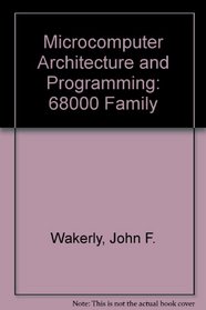 Microcomputer architecture and programming: The 68000 family