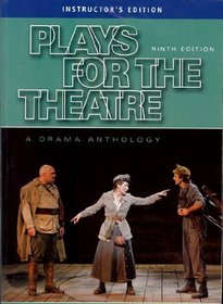 Plays for the Theatre Ninth Edition Instructer's Edition (Wadsworth Series in Theatre)