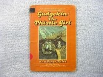 Gudgekin, the thistle girl, and other tales
