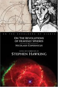 On the Revolutions of Heavenly Spheres (On the Shoulders of Giants)