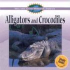 Alligators and Crocodiles (Swanson, Diane, Welcome to the World of Animals.)