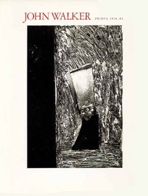 John Walker: Prints, 1976-84