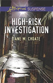 High-Risk Investigation (Love Inspired Suspense, No 662)
